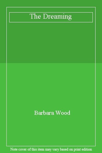 The dreaming barbara wood - the, wood-