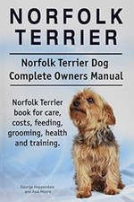 Norfolk Terrier. Norfolk Terrier Dog Complete Owners Manual. Norfolk Terrier boo