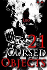 21 Cursed Objects Stories of