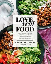 Love Real Food: More Than 100