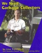 We Need Garbage Collectors