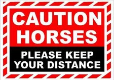 Caution Horses Keep your