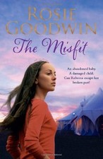The Misfit By Rosie Goodwin. 9780755385737