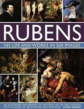 Rubens: His Life and Works in