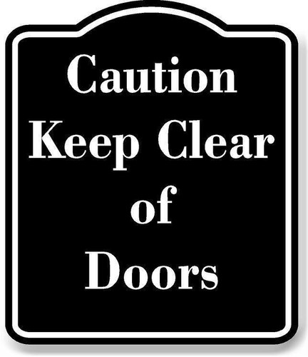 Caution keep clear doors - caution,