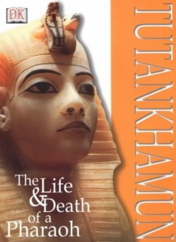 Tutankhamun the life and - tutankhamun:,