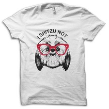 Funny Dog "I Shitzu Not" Animal Lovers Joke T-Shirt M5660