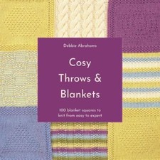 COSY THROWS & BLANKETS: 100 blanket squares to knit from easy to expert