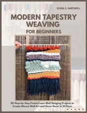 Modern Tapestry Weaving for
