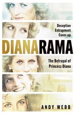 Dianarama: The shocking true story, The Betrayal of Princess Diana by Andy Webb