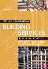 Building Services Handbook: Incorporating Current Building & Construction Regul