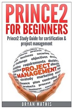Prince2 for Beginners :Prince2