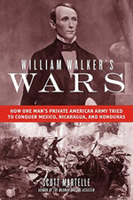 William Walker's Wars: How One