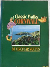 Classic Walks Cornwall: 60 Circular..., Norton, Mark Da