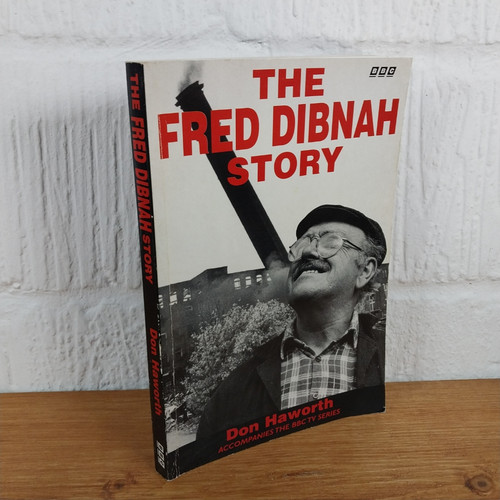 The fred dibnah story - fred,