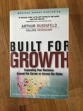 Built for Growth : Expanding Your Business Around the Corner or Across the Globe