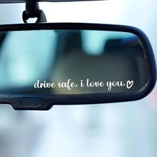 Drive Safe, I Love You | Car Mirror sticker positive afirmation blessing gift