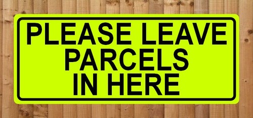 Please leave parcels here - here,