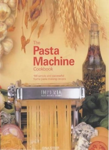 The pasta machine - the, cookbook