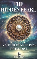 The Hidden Pearl: A Sufi