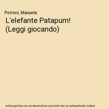 L'elefante Patapum! [Leggi giocando], Petreni, Manuela