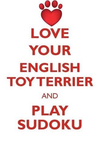 Love your english toy terrier - toy,