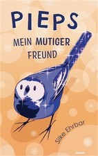 Pieps: Mein mutiger Freund (Hardback or Cased Book)