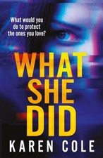 What She Did by Karen Cole