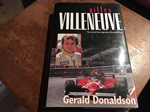 Gilles villeneuve the life of - the,