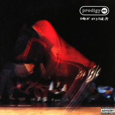 The prodigy smack my - my, bitch
