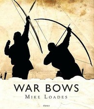 War Bows: Longbow, crossbow