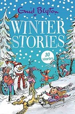 Winter Stories: Contains 30 classic tales (Bumper Short Story... - Blyton, Enid