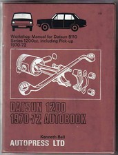 Datsun B110 Series 1200cc inc. Pick up 1970-72 Owners Workshop Manual Autobook