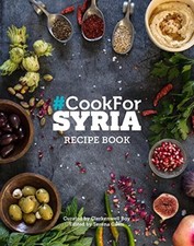 #Cook For Syria Recipe Book By Clerkenwell Boy,Serena Guen