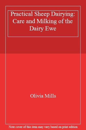 Practical sheep dairying care - sheep, dairying: