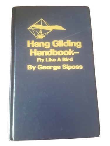 Hang gliding handbook - gliding, like