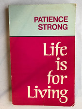 Life is for Living by Patience