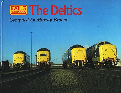 The deltics - deltics, (rail
