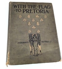 WITH THE FLAG TO PRETORIA: A HISTORY OF THE BOER WAR OF 1899-1900 VOLUME I