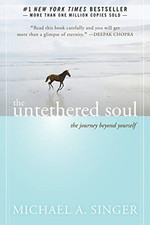Untethered Soul: The Journey Beyond Yourself by Michael Singer Paperback Book