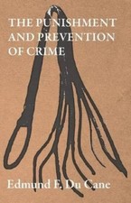 Edmund F Du Cane The Punishment and Prevention of Crime (Paperback) (US IMPORT)