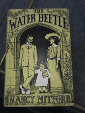 The Water Beetle, by Nancy Mitford (Vintage Hardback, 1962)