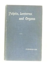 Pulpits, Lecterns and Organs