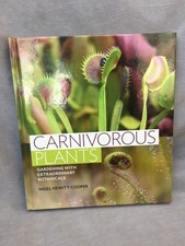 Carnivorous Plants: Gardening With Extraordinary Botanicals