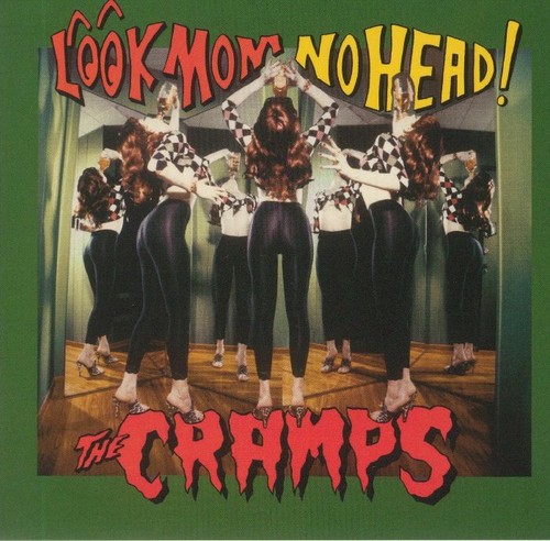 Cramps the look - -, no