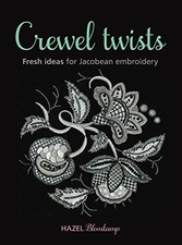 Crewel Twists: Fresh Ideas for