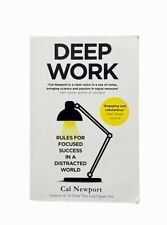 Deep Work: Rules for Focused Success in a Distracted World by Cal Newport 2016