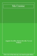 Ma Cuisine-Auguste Escoffier, Vyvyan Holland