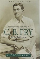 C B Fry: An English Hero