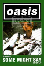 Oasis poster some might - poster, say